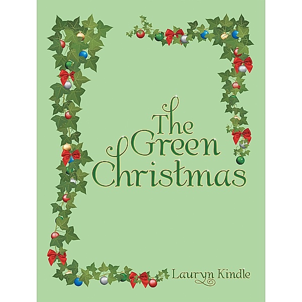 The Green Christmas, Lauryn Kindle