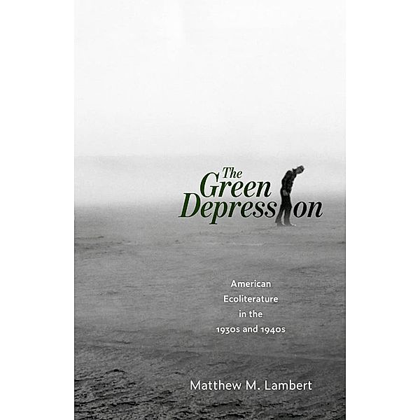 The Green Depression, Matthew M. Lambert