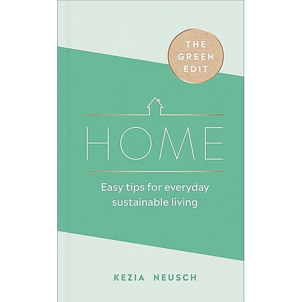 The Green Edit: Home, Kezia Neusch