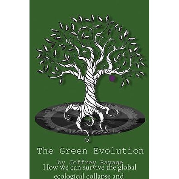 The Green Evolution, Jeffrey Ravage