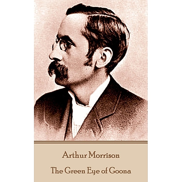 The Green Eye of Goona / Classics Illustrated Junior, Arthur Morrison