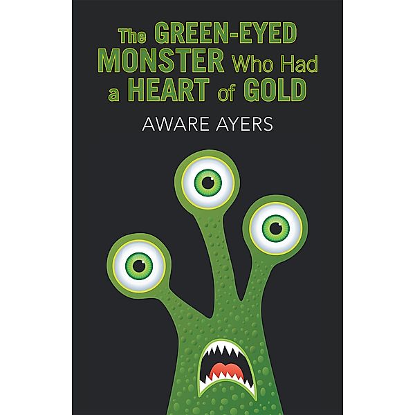 The Green-Eyed Monster Who Had a Heart of Gold, Aware Ayers