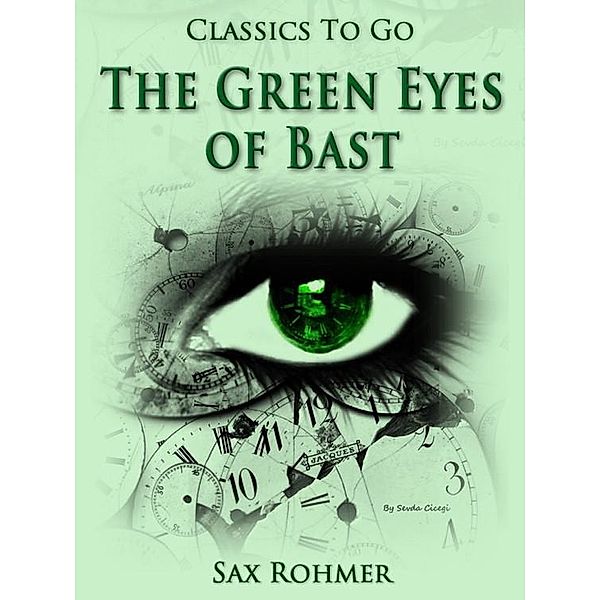 The Green Eyes of Bâst, Sax Rohmer