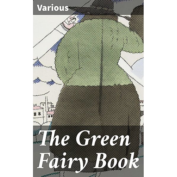 The Green Fairy Book, Various