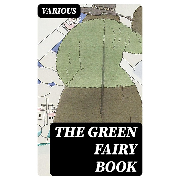 The Green Fairy Book, Various