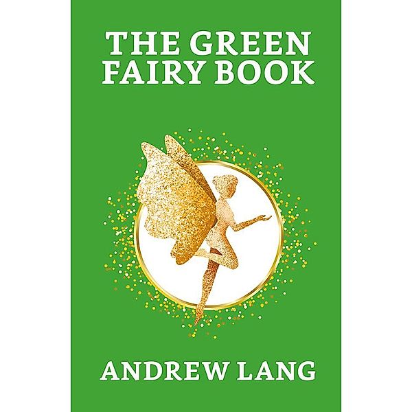 The Green Fairy Book / True Sign Publishing House, Andrew Lang