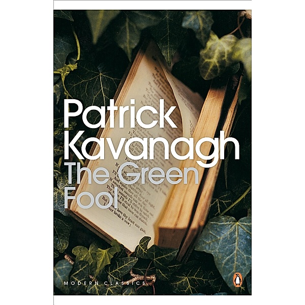 The Green Fool / Penguin Modern Classics, Patrick Kavanagh