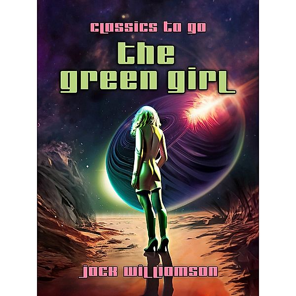 The Green Girl, Jack Williamson