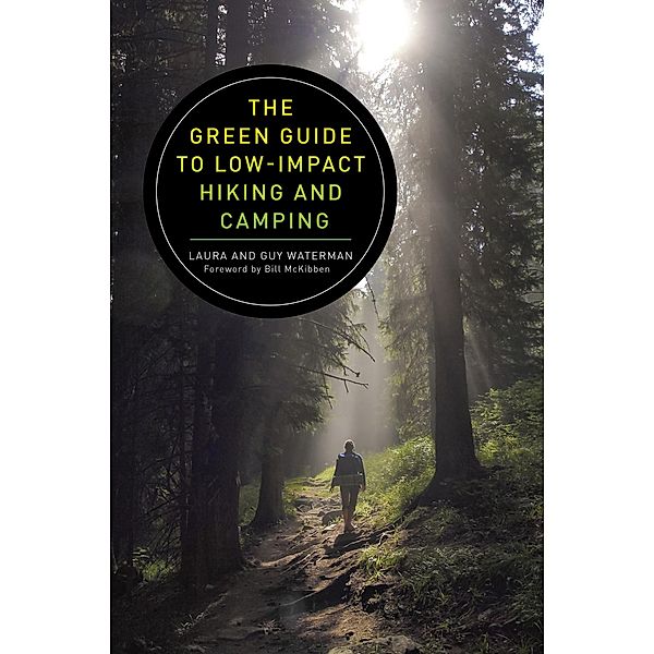 The Green Guide to Low-Impact Hiking and Camping, Guy Waterman, Laura Waterman