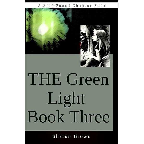 The Green Light Book Three (The Green Light Trilogy, #3) / The Green Light Trilogy, Sharon Brown