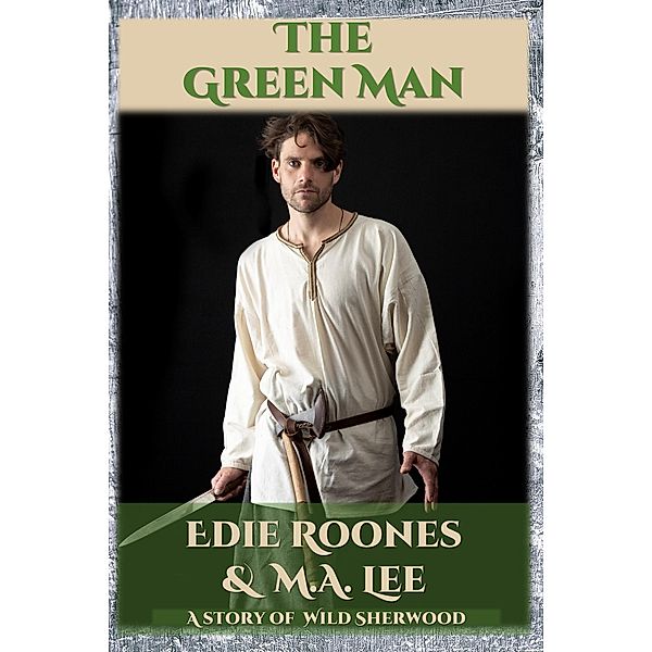 The Green Man (Wild Sherwood) / Wild Sherwood, Edie Roones, M. A. Lee
