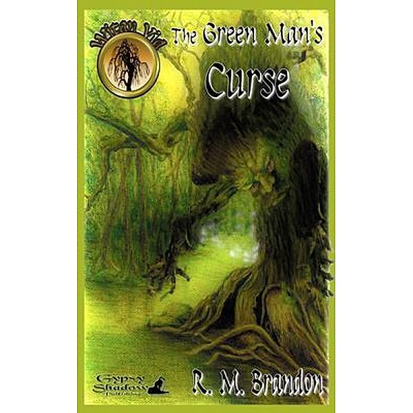 The Green Man's Curse / Gypsy Shadow Publishing, R. M. Brandon, Tbd