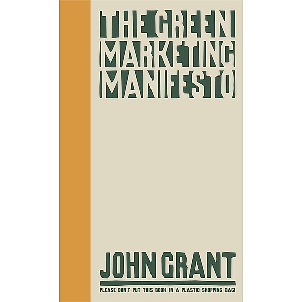 The Green Marketing Manifesto, John Grant