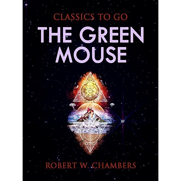 The Green Mouse, Robert W. Chambers