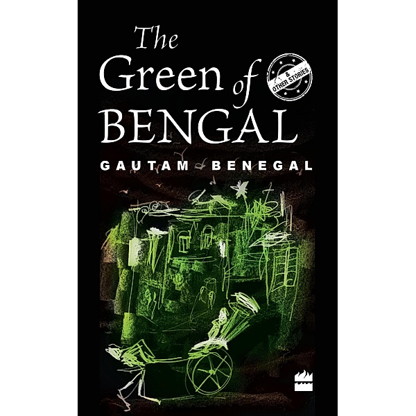 The Green of Bengal and Other Stories, Gautam Benegal