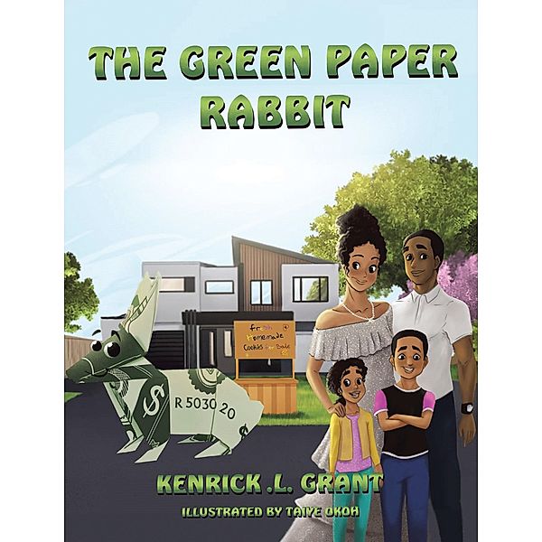 The Green Paper Rabbit, Kenrick L. Grant