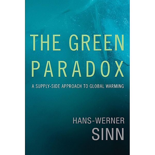 The Green Paradox, Hans-Werner Sinn