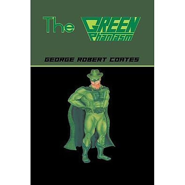 The Green Phantasm, George Robert Coates