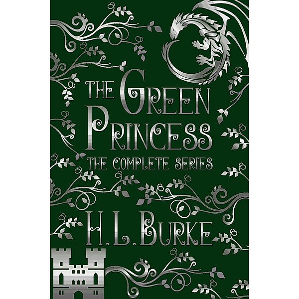 The Green Princess Trilogy: The Complete Series / The Green Princess, H. L. Burke