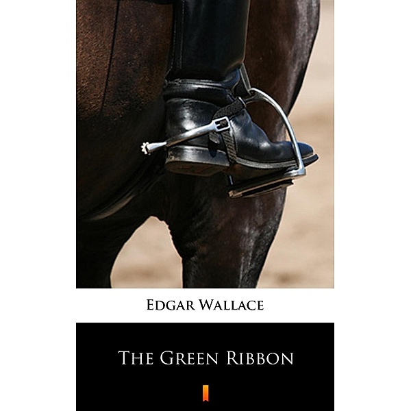 The Green Ribbon, Edgar Wallace