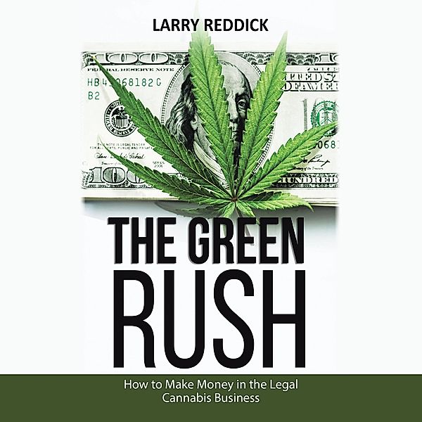 The Green Rush, Larry Reddick