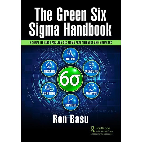 The Green Six Sigma Handbook, Ron Basu