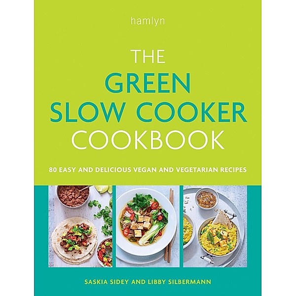 The Green Slow Cooker Cookbook, Hamlyn, Saskia Sidey, Libby Silbermann