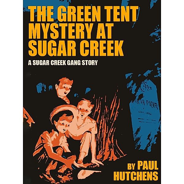 The Green Tent Mystery at Sugar Creek / Wildside Press, Paul Hutchens