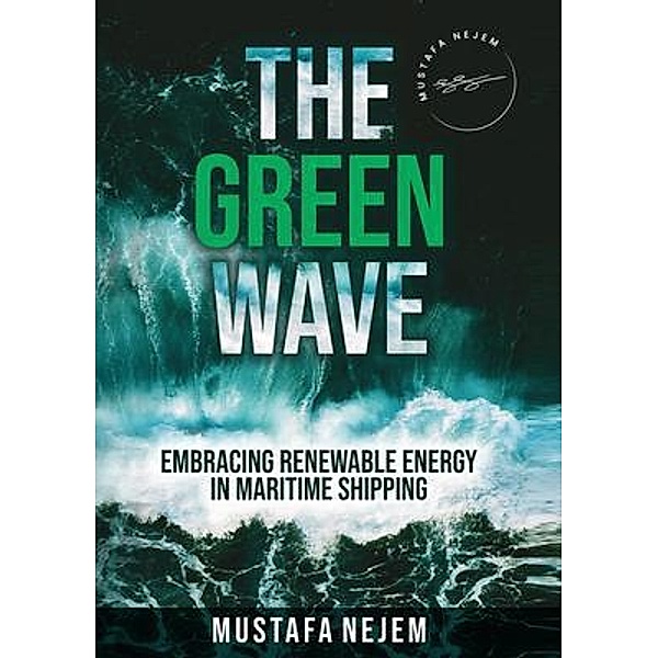THE GREEN WAVE, Mustafa Nejem