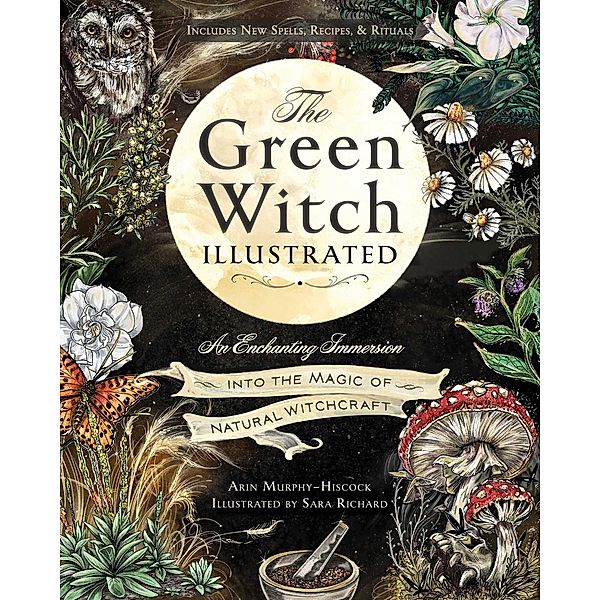 The Green Witch Illustrated, Arin Murphy-Hiscock