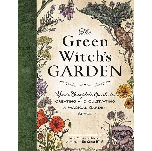 The Green Witch's Garden, Arin Murphy-Hiscock
