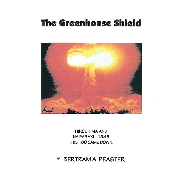 The Greenhouse Shield, BERTRAM A. PEASTER