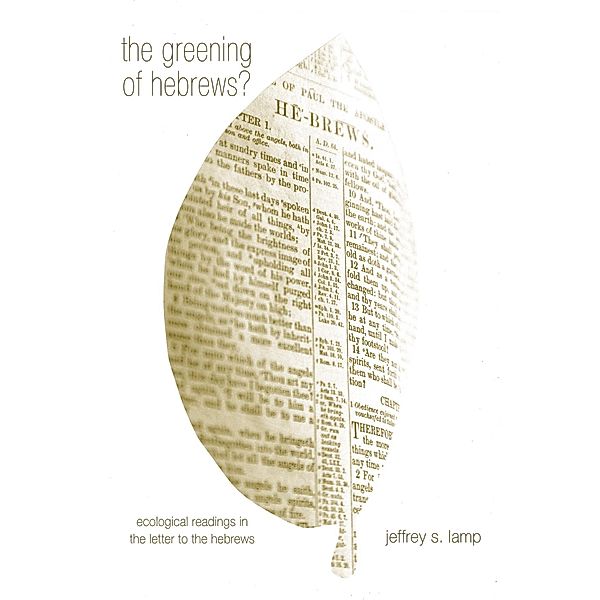 The Greening of Hebrews?, Jeffrey S. Lamp
