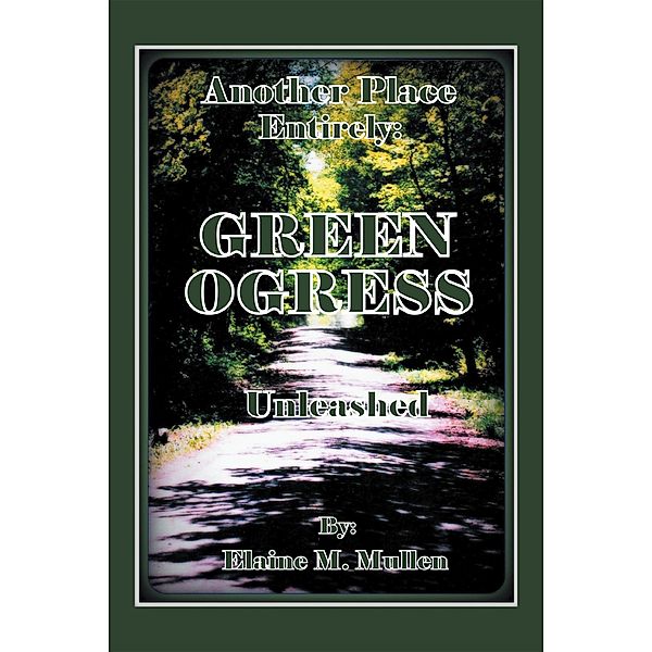 The Greenogress, Elaine M. Mullen