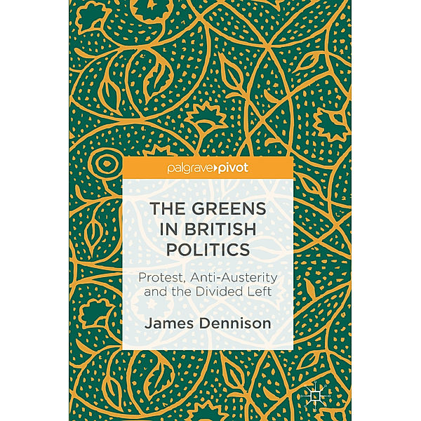 The Greens in British Politics, James Dennison