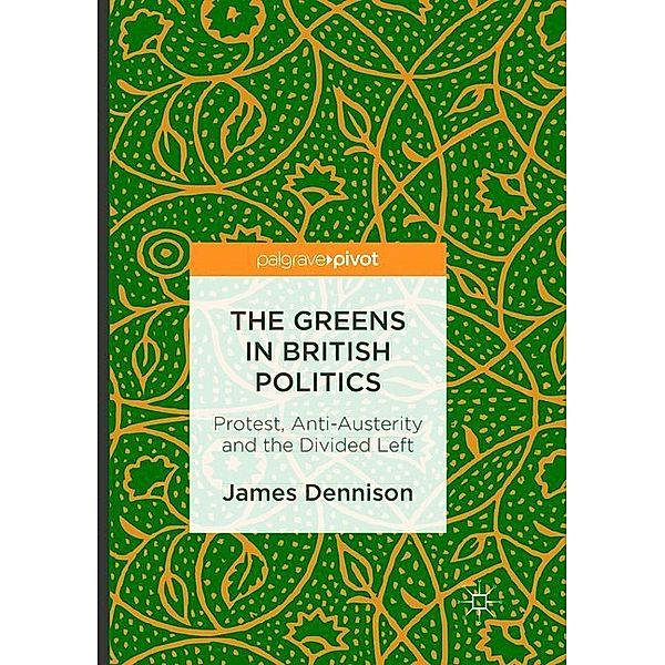 The Greens in British Politics, James Dennison