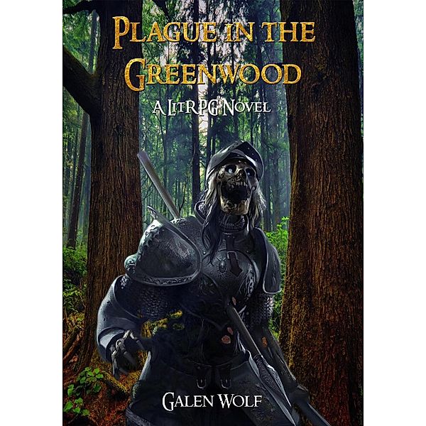 The Greenwood: Plague in the Greenwood, Galen Wolf