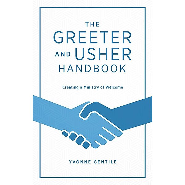 The Greeter and Usher Handbook, Yvonne Gentile