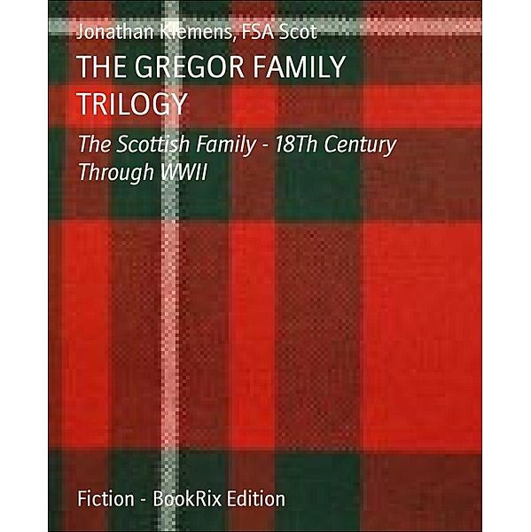 THE GREGOR FAMILY TRILOGY, Jonathan Klemens, Fsa Scot