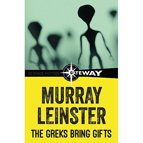 The Greks Bring Gifts, Murray Leinster