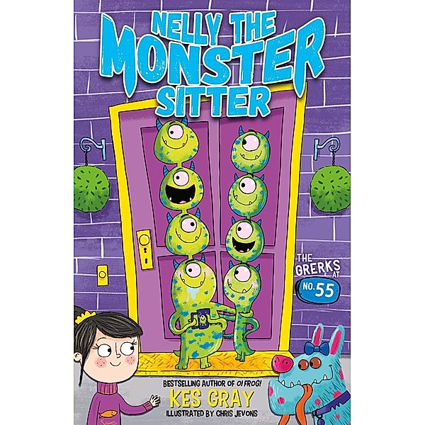 The Grerks at No. 55 / Nelly the Monster Sitter Bd.1, Kes Gray