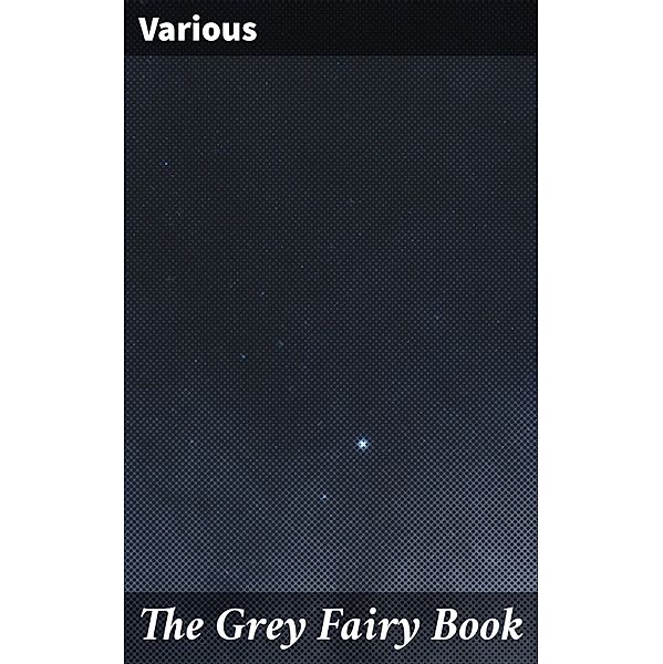The Grey Fairy Book, Various