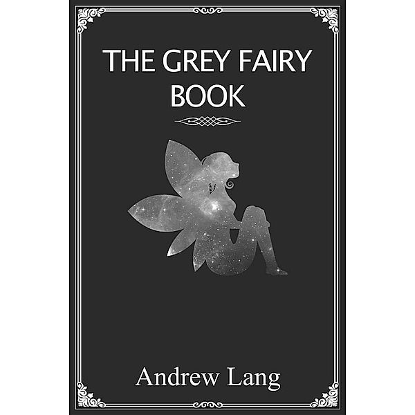 The Grey Fairy Book, Andrew Lang