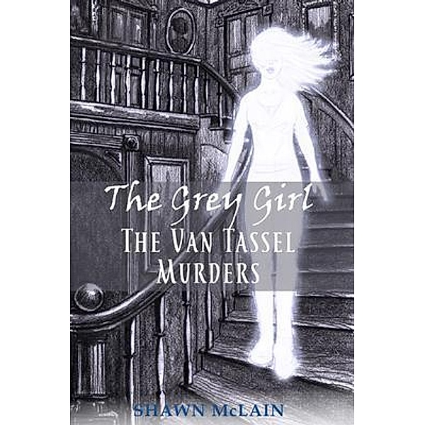 The Grey Girl / The Grey Girl Bd.2, Shawn C. McLain