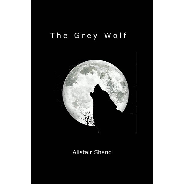 The Grey Wolf, Alistair Shand