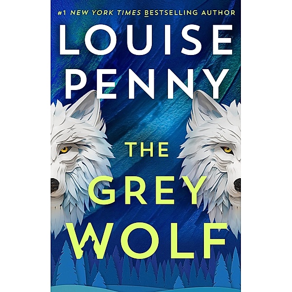 The Grey Wolf, Louise Penny
