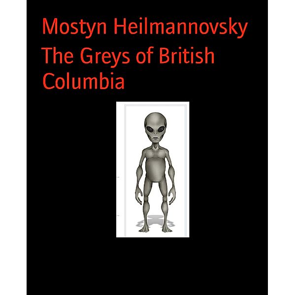 The Greys of British Columbia, Mostyn Heilmannovsky