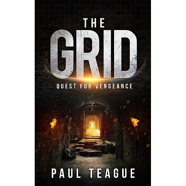 The Grid 2: Quest for Vengeance (The Grid Trilogy, #2) / The Grid Trilogy, Paul Teague