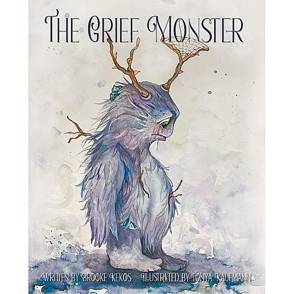 The Grief Monster, Brooke Kekos