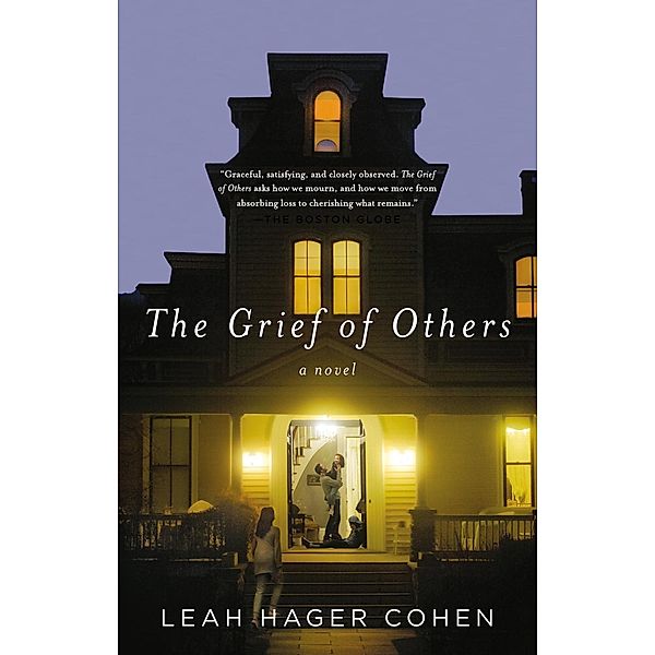 The Grief of Others, Leah Hager Cohen